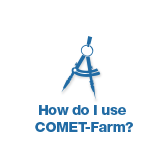 Opens a window explaining with screenshots a brief overview of how to use COMET-Farm.